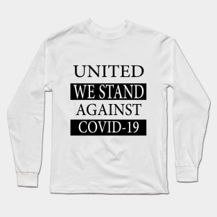 United We Stand Against Covid-19 2020 Long Sleeve T-Shirt